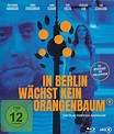 In Berlin wächst kein Orangenbaum: DVD, Blu-ray oder VoD leihen ...