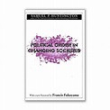 Political Order in Changing Societies by SAMUEL P. HUNTINGTON - Riwayat