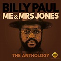 Billy Paul Celebrated In 2CD Me & Mrs Jones: The Anthology