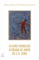 O Livro Vermelho – O Drama de Amor de C. G. Jung – Editora LinearB