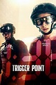 Carteles de Trigger Point: Fuera de control - eCartelera