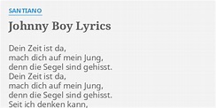 "JOHNNY BOY" LYRICS by SANTIANO: Dein Zeit ist da,...