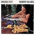 ‎Double Fun by Robert Palmer on Apple Music