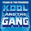 Kool & The Gang - Music Is the Message - Reviews - Album of The Year