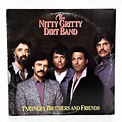 NITTY GRITTY DIRT BAND PARTNERS BROTHERS & FRIENDS