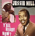 Jessie Hill - Y'All Ready Now? | Releases | Discogs