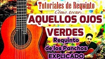 AQUELLOS OJOS VERDES Requinto de los Panchos EXPLICADO - cómo tocar ...