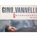 Inconsolable man by Gino Vannelli, 12inch with neil93 - Ref:13316899