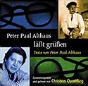 Peter Paul Althaus läßt grüßen, 1 Audio-CD : Althaus, Peter P ...