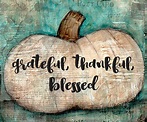 "Grateful Thankful Blessed" Print on Wood and Print to be Framed