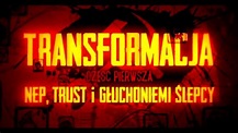 Transformacja część 1 NEP, Trust i głuchoniemi ślepcy", Grzegorz Braun ...