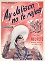 Cartel de la película Ay Jalisco, no te rajes - Foto 1 por un total de ...