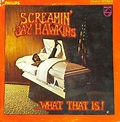 Screamin' Jay Hawkins - ...What That Is! | Releases | Discogs