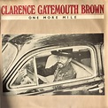 Clarence Gatemouth Brown* - One More Mile (1983, Vinyl) | Discogs