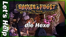 Let's Help - Shakes and Fidget - Die Hexe [Guide / Tutorial] - YouTube