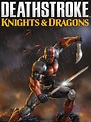 Prime Video: Deathstroke: Knights & Dragons