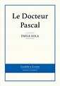 Le Docteur Pascal (ebook), Emile Zola | 9782806247834 | Boeken | bol.com