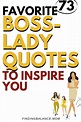 75 Boss Lady Quotes (+ mages) That Inspire the Heck Out of Me ...