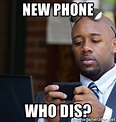 Man Texting | New Phone, Who Dis? | Know Your Meme