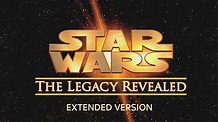 Star Wars: The Legacy Revealed (2007)