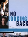 No Looking Back (1998) - Rotten Tomatoes