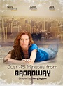 Just 45 Minutes from Broadway (2012) - Posters — The Movie Database (TMDB)