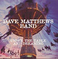 Dave Matthews Band - Under The Table And Dreaming | Amazon.com.au | Music