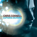 Euphoria Morning - Album by Chris Cornell | Spotify