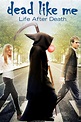Watch Dead Like Me: Life After Death (2009) Online for Free | The Roku ...