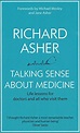Talking Sense About Medicine - Richard Asher: 9780907633402 - AbeBooks