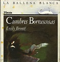 Reseña: Cumbres Borrascosas - Emily Brontë ~ El Final de la Historia