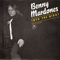 Benny Mardones: Into The Night | Destroy//Exist