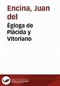 Égloga de Plácida y Vitoriano / Juan del Enzina | Biblioteca Virtual ...