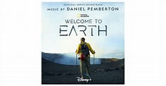 Soundtrack for Disney+ Original Series “Welcome to Earth,” With Music ...