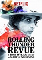 Rolling Thunder Revue: A Bob Dylan Story By Martin Scorsese - Where to ...