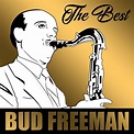 The Best - Album by Bud Freeman | Spotify