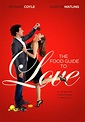 The Food Guide to Love (2013) - Posters — The Movie Database (TMDB)
