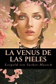 Starterstisce: La Venus de las Pieles libro Leopold von Sacher-Masoch pdf