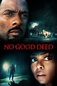 No Good Deed (2014) - Posters — The Movie Database (TMDB)