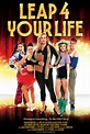 Leap 4 Your Life (2013) Poster #1 - Trailer Addict