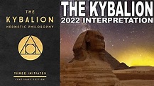 The Kybalion by Three Initiates (2022 Interpretation) The 7 Hermetic ...