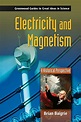 Electricity And Magnetism: A Historical Perspective (Greenwood Guides ...