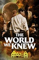 The World We Knew (2020) — The Movie Database (TMDB)
