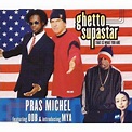 Ghetto supastar by Pras Michel, CDS with wayz - Ref:115866803