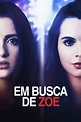 Em Busca de Zoe Dublado Online - The Night Séries