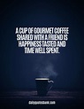 33 Quotes About Coffee and Friends | Having Coffee With Friends Quotes