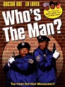 Who's the Man? Pictures - Rotten Tomatoes
