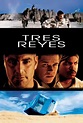 Tres reyes (1999) Película - PLAY Cine