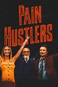Pain Hustlers (2023) | The Poster Database (TPDb)