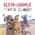 More Blood - Album by Blood on the Saddle | Spotify